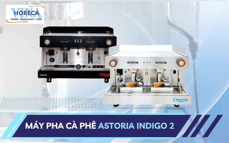 Máy pha cà phê Astoria Indigo2 Hinhanh