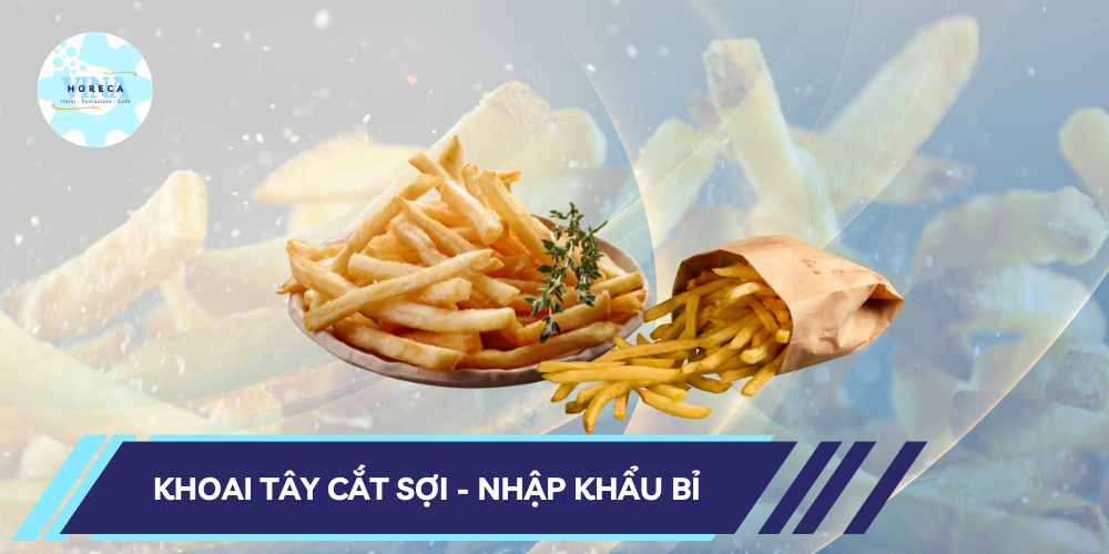 khoai tây cắt sợi nhập khẩu Bỉ