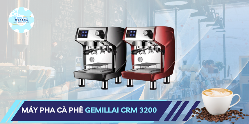 Máy pha cà phê quốc dân gemillai CRM 3200 thích hợp với quán cà phê vừa và nhỏ