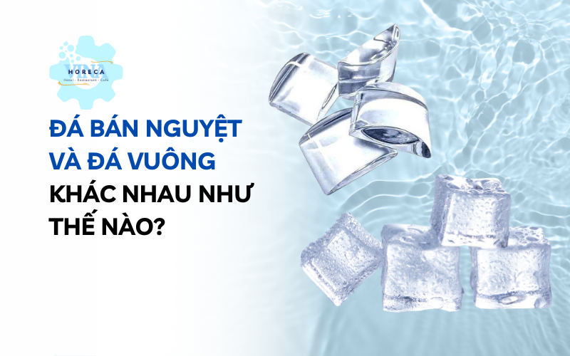 Đá bán nguyệt và đá vuông khác nhau như thế nào?