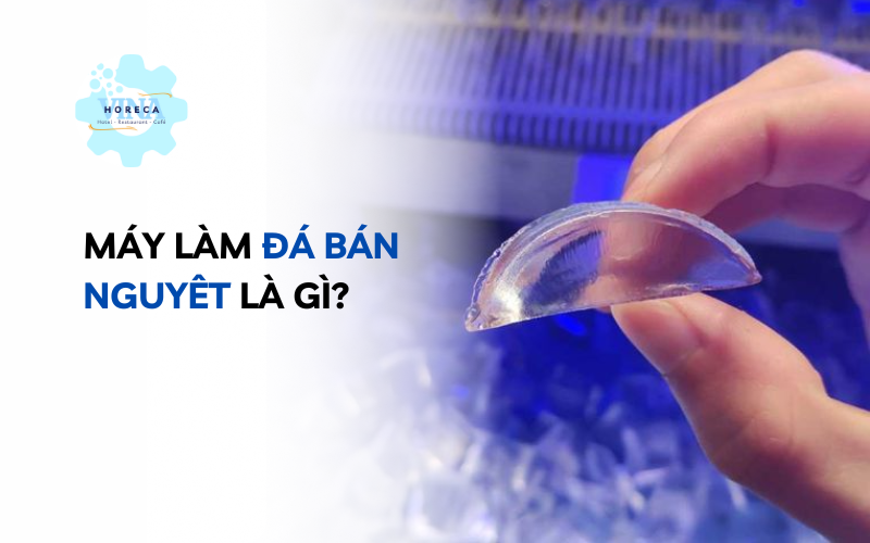 Máy làm đá bán nguyệt là gì?