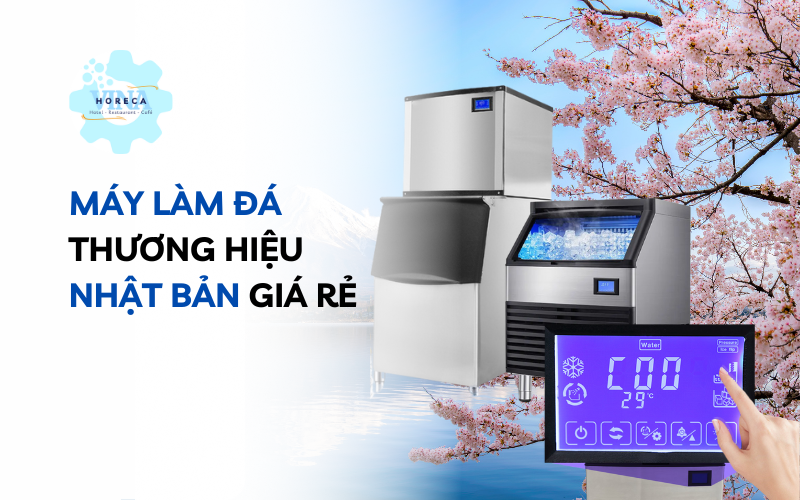 Máy làm đá thương hiệu Nhật Bản giá rẻ