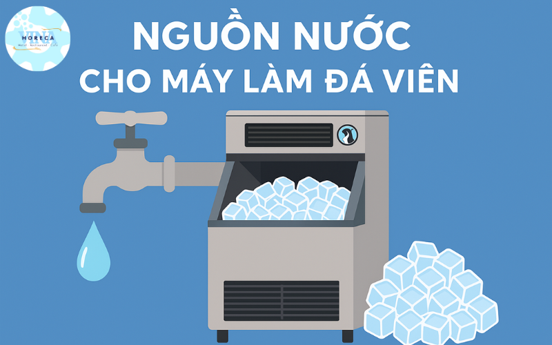 Nguồn nước cho máy làm đá viên