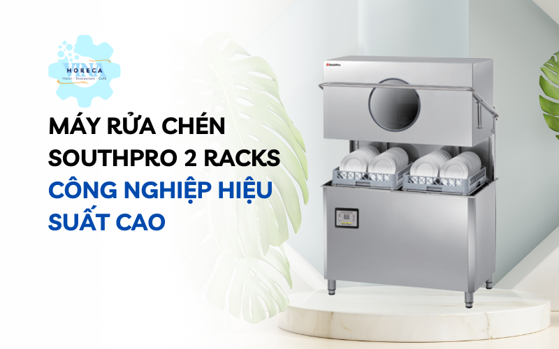 Máy rửa chén SouthPro 2 racks công nghiệp hiệu suất cao